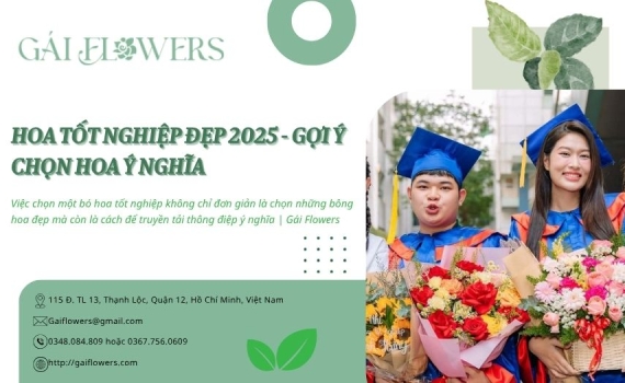 Hoa tốt nghiệp đẹp 2025 - Gợi ý chọn hoa ý nghĩa | Gái Flowers